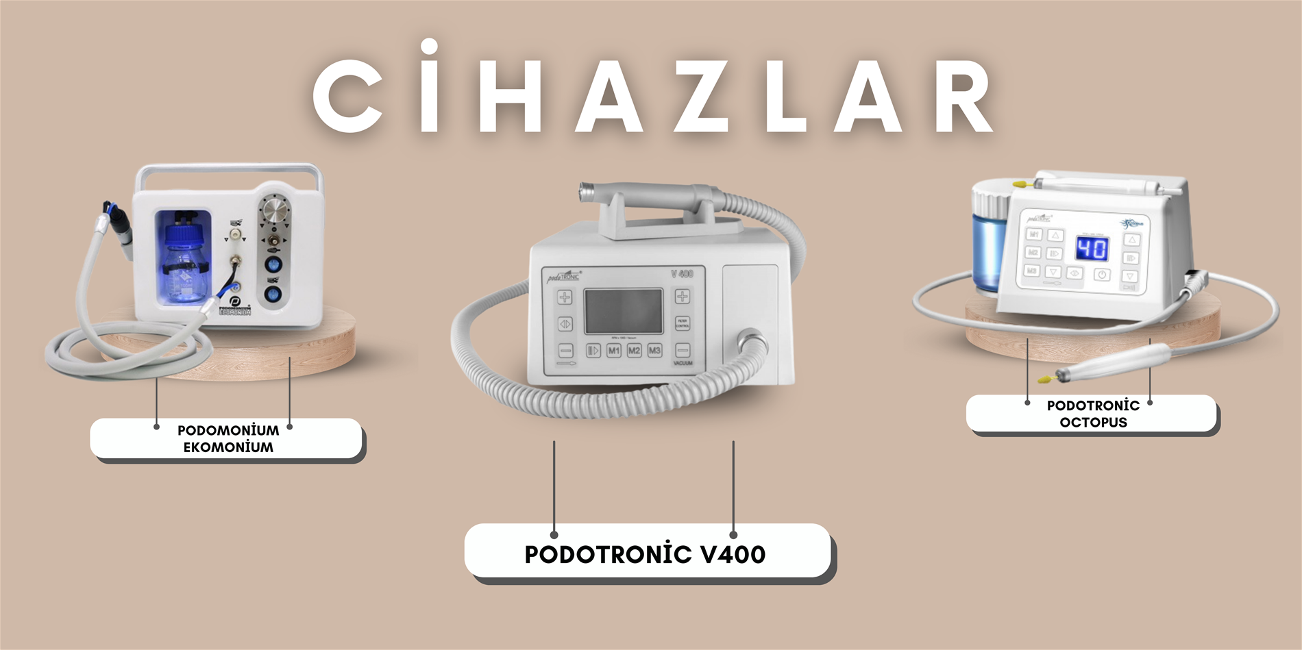 PODOLOJİ CİHAZLARI