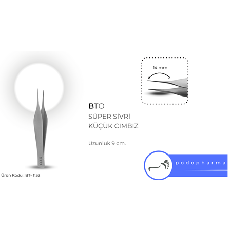 BTO PODOLOJİ SÜPER SİVRİ KÜÇÜK CIMBIZ - BT 1152